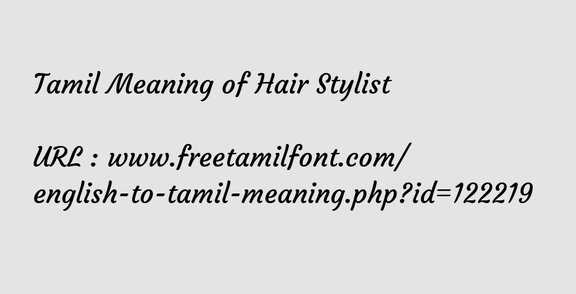 Tamil Meaning Of Hair Stylist ம ட ஒப பன ய ளர