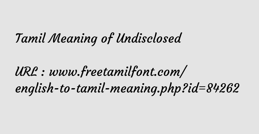Undisclosed meaning
